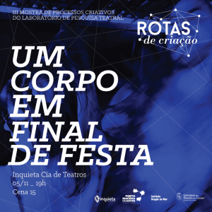 portoiracemadasartes rotas2015 um corpo em final de festa