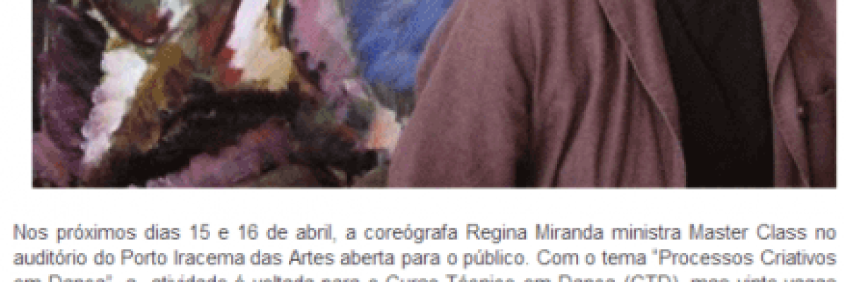 Coreógrafa Regina Miranda ministra Master Class no Porto Iracemas das Artes   Papo Cult